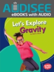 Image for Let&#39;s Explore Gravity