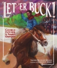 Image for Let &#39;Er Buck!: George Fletcher, the People&#39;s Champion