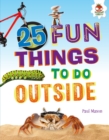 Image for 25 Fun Things to Do Outside