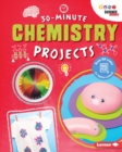 Image for 30-Minute Chemistry Projects