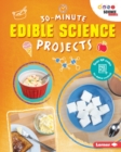 Image for 30-Minute Edible Science Projects