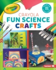 Image for Crayola (R) Fun Science Crafts