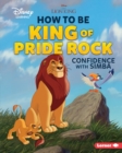 Image for How to Be King of Pride Rock: Confidence with Simba