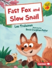 Image for Fast Fox and Slow Snail