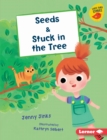 Image for Seeds &amp; Stuck in the Tree