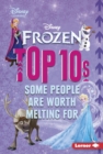 Image for Frozen Top 10s: Some People Are Worth Melting For