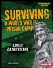 Image for Surviving a World War II Prison Camp: Louis Zamperini