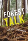 Image for Forest Talk: How Trees Communicate