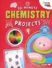 Image for 30-Minute Chemistry Projects