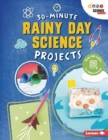 Image for 30-Minute Rainy Day Science Projects