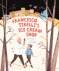 Image for Francesco Tirelli&#39;s Ice Cream Shop