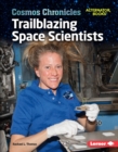 Image for Trailblazing Space Scientists