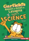 Image for Garfield&#39;s (R) Almost-as-Great-as-Lasagna Guide to Science