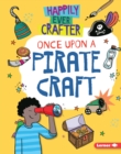Image for Once Upon a Pirate Craft