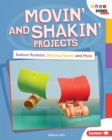 Image for Movin&#39; and Shakin&#39; Projects: Balloon Rockets, Dancing Pepper, and More