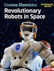Image for Revolutionary Robots in Space