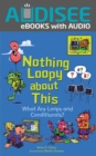 Image for Nothing Loopy about This: What Are Loops and Conditionals?