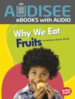 Image for Why We Eat Fruits