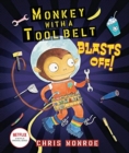 Image for Monkey with a Tool Belt Blasts Off!
