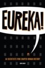 Image for Eureka!: 50 Scientists Who Shaped Human History