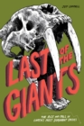 Image for Last of the Giants: The Rise and Fall of Earth&#39;s Most Dominant Species