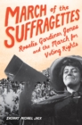 Image for March of the Suffragettes: Rosalie Gardiner Jones and the March for Voting Rights