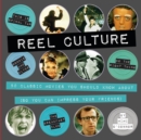 Image for Reel Culture: 50 Movies You Should Know About (So You Can Impress Your Friends)