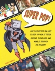 Image for Super Pop!: Pop Culture Top Ten Lists to Help You Win at Trivia, Survive in the Wild, and Make It Through the Holidays