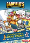 Image for A Garfield Guide to Online Friends: Not the Same as Real Friends!