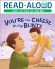 Image for You&#39;re the Cheese in My Blintz