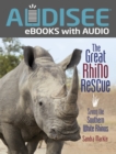 Image for Great Rhino Rescue: Saving the Southern White Rhinos