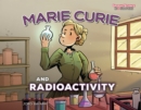 Image for Marie Curie and Radioactivity