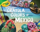 Image for Crayola (R) Colors of Mexico