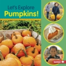 Image for Let&#39;s Explore Pumpkins!