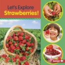 Image for Let&#39;s Explore Strawberries!