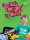 Image for Cool Kids Changing the World