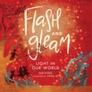 Image for Flash and Gleam: Light in Our World