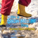 Image for On a Snow-Melting Day: Seeking Signs of Spring