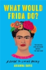 Image for What Would Frida Do?