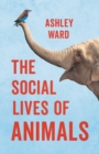 Image for The Social Lives of Animals