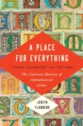 Image for A Place for Everything : The Curious History of Alphabetical Order