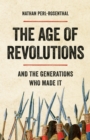 Image for The age of revolutions  : and the generations who made it