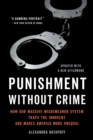 Image for Punishment without crime  : how our massive misdemeanor system traps the innocent and makes America more unequal