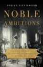 Image for Noble Ambitions : The Fall and Rise of the English Country House After World War II