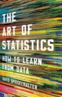 Image for The art of statistics  : how to learn from data