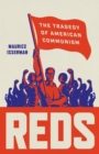 Image for Reds : The Tragedy of American Communism