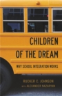 Image for Children of the dream  : why school integration works