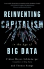 Image for Reinventing Capitalism in the Age of Big Data
