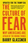 Image for The culture of fear  : why Americans are afraid of the wrong things