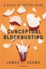 Image for Conceptual blockbusting  : a guide to better ideas